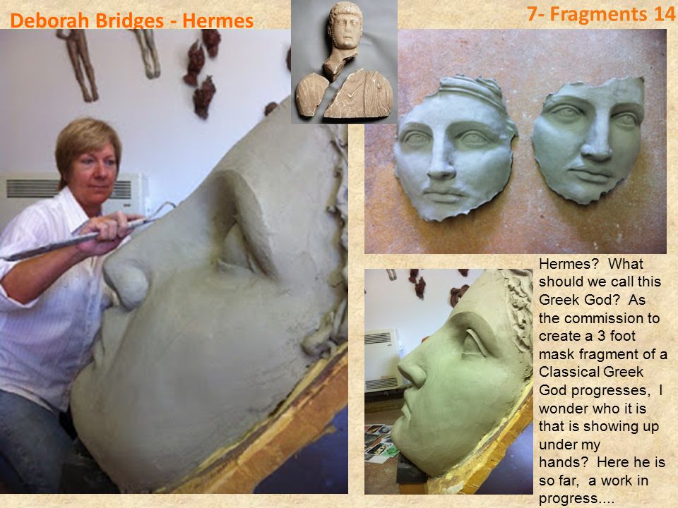 Deborah Bridges - Hermes 7- Fragments 14 Hermes. What should we call this Greek God.