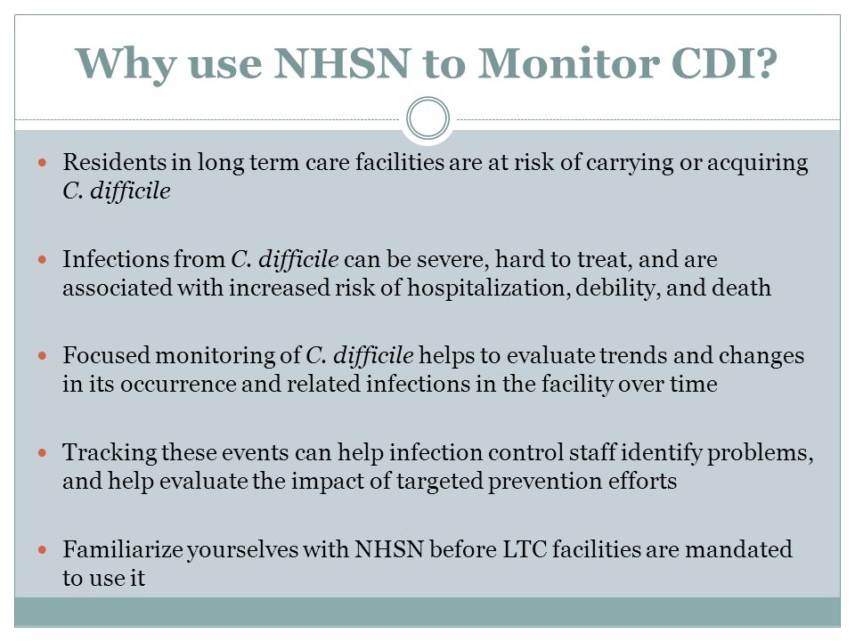 Why use NHSN to Monitor CDI.