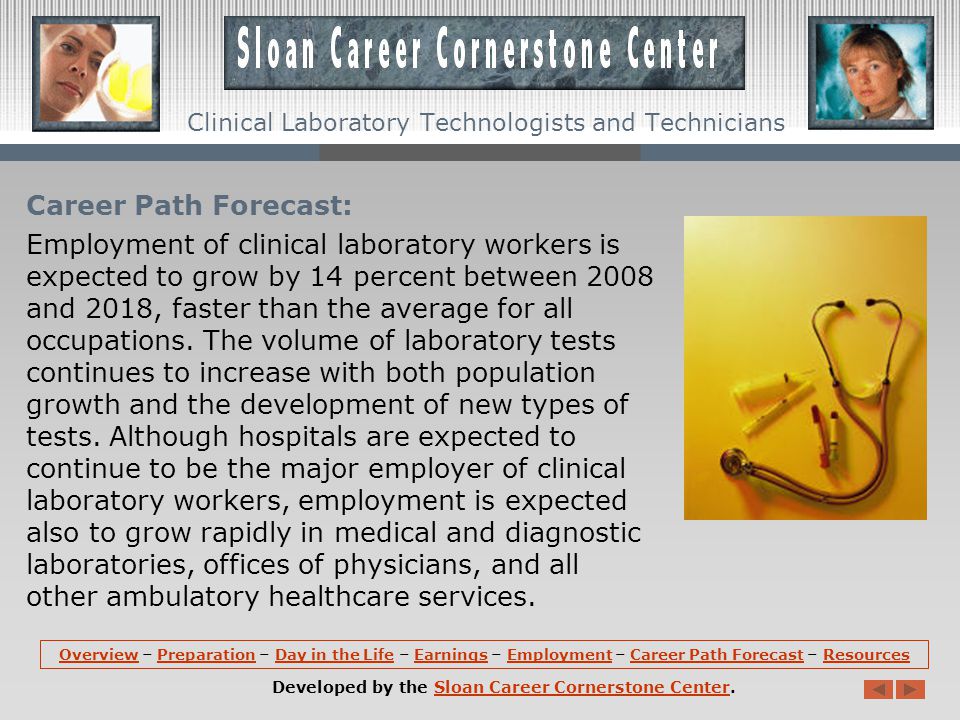 Employment: Clinical laboratory technologists and technicians hold about 328,100 jobs in the United States.