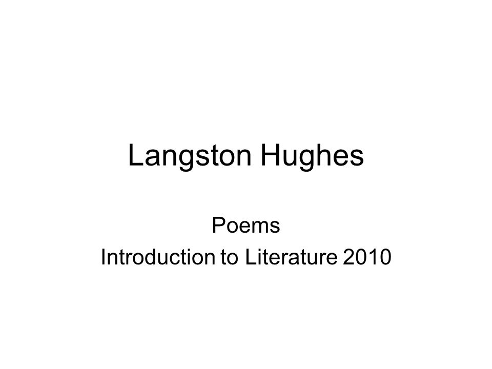 Langston Hughes Poems Introduction to Literature 2010