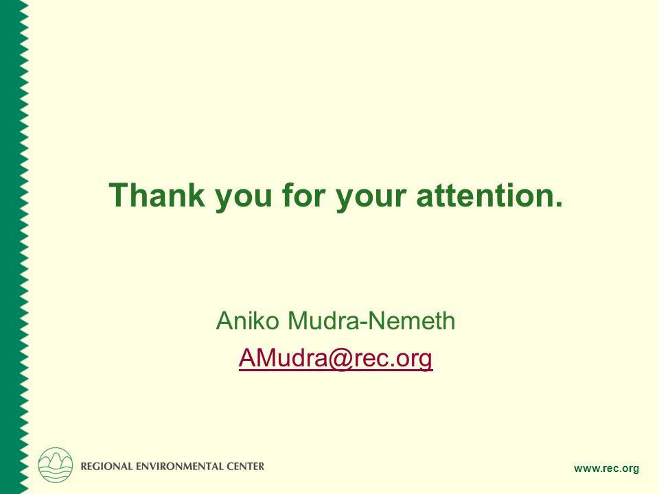 Thank you for your attention. Aniko Mudra-Nemeth