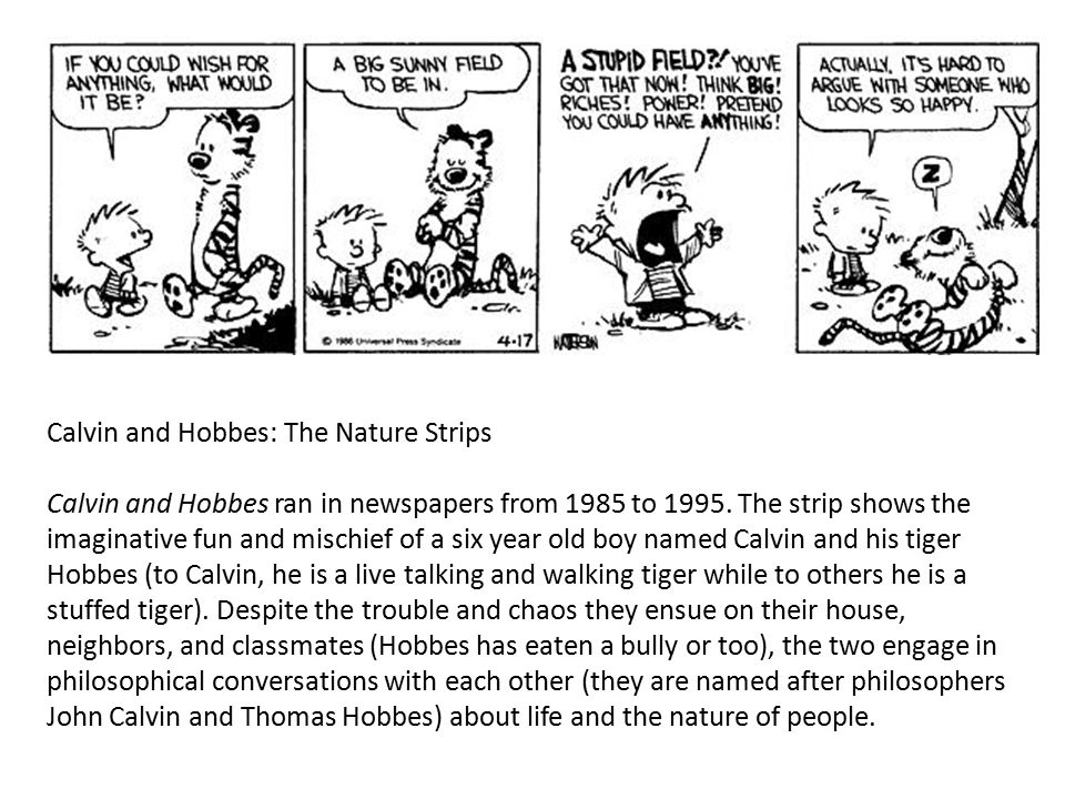 The Transcendentalists and Calvin & Hobbs. Calvin and Hobbes: The Nature  Strips Calvin and Hobbes ran in newspapers from 1985 to The strip shows. -  ppt download
