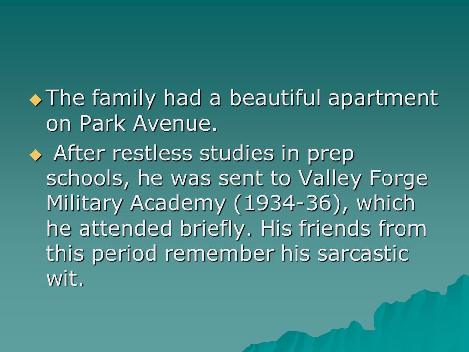  The family had a beautiful apartment on Park Avenue.