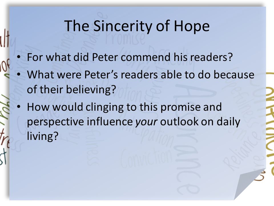 The Sincerity of Hope For what did Peter commend his readers.