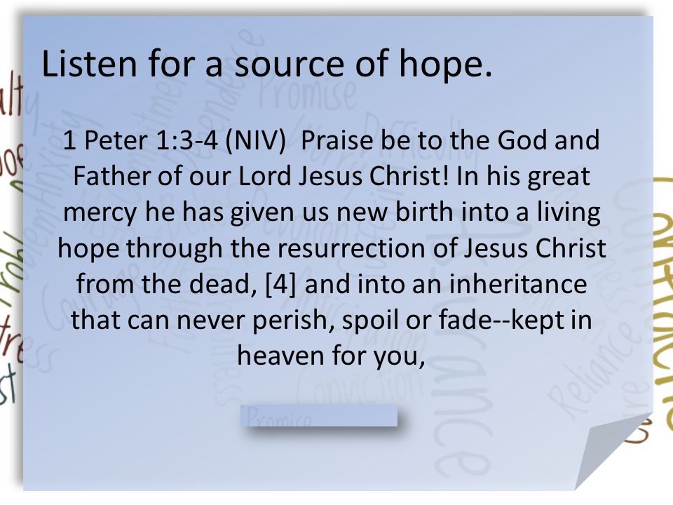 Listen for a source of hope.