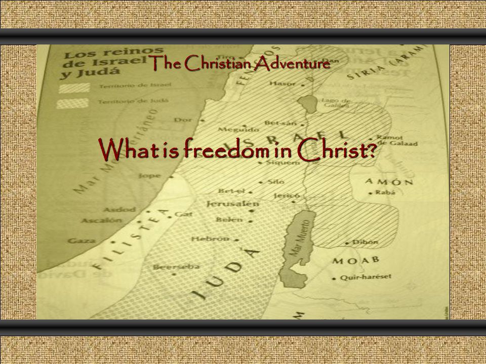What is freedom in Christ The Christian Adventure