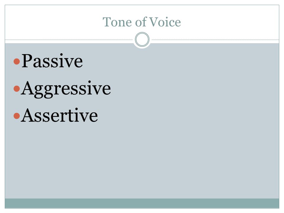 Tone of Voice Passive Aggressive Assertive