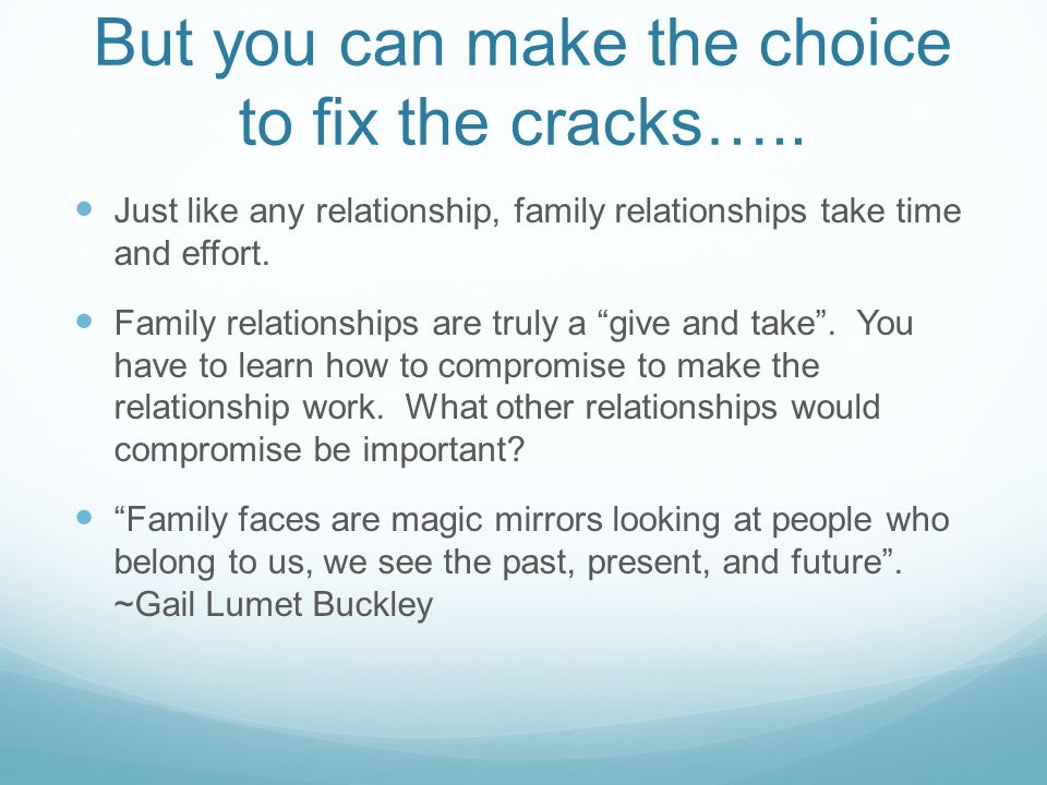 But you can make the choice to fix the cracks…..