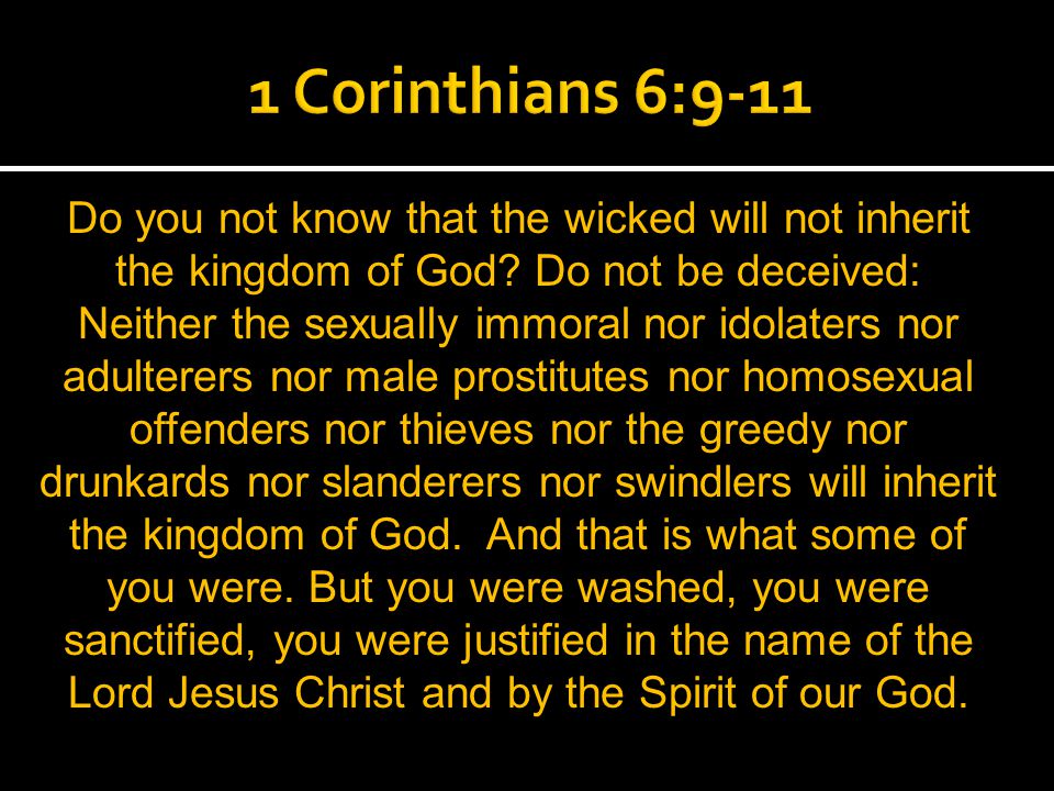 Do you not know that the wicked will not inherit the kingdom of God.