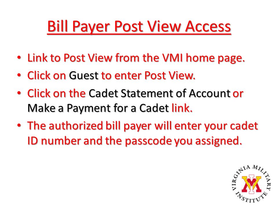 Bill Payer Post View Access Link to Post View from the VMI home page.
