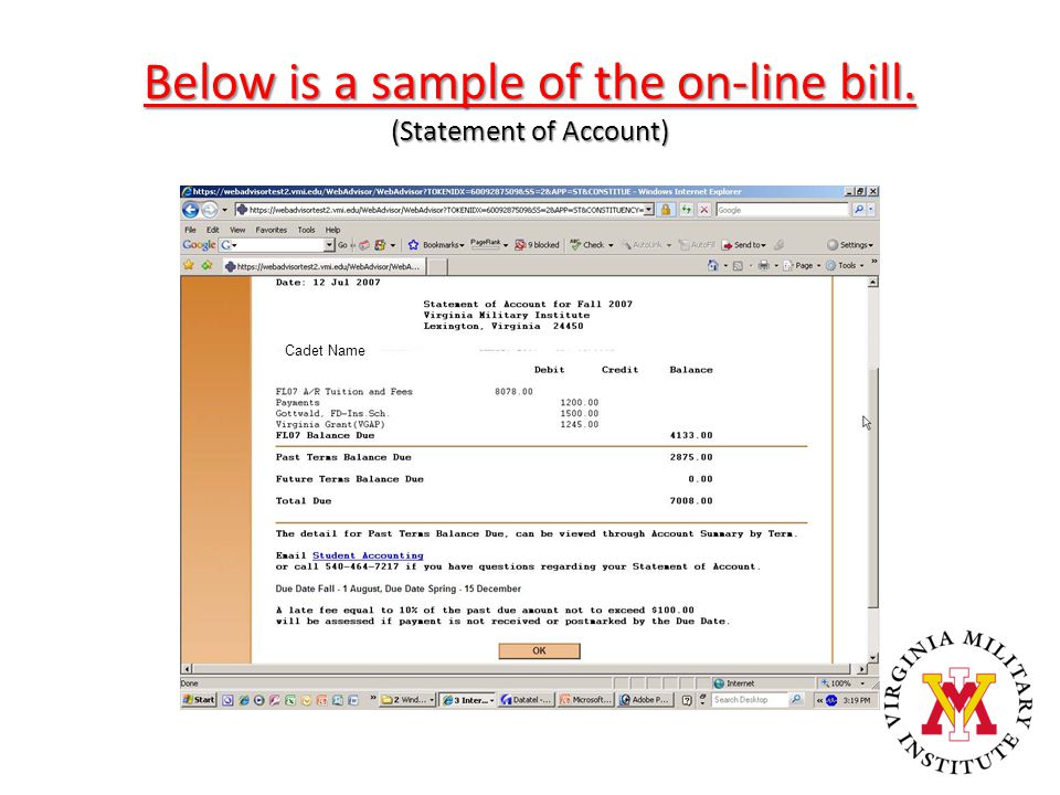 Below is a sample of the on-line bill. (Statement of Account) Cadet Name