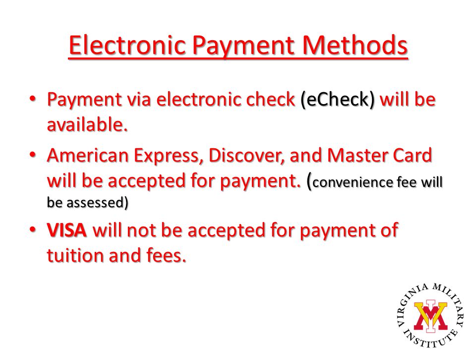 Electronic Payment Methods Payment via electronic check (eCheck) will be available.