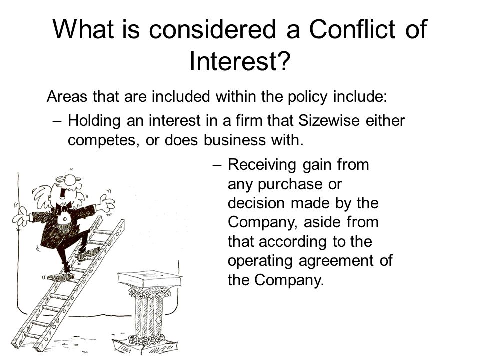 What is considered a Conflict of Interest.