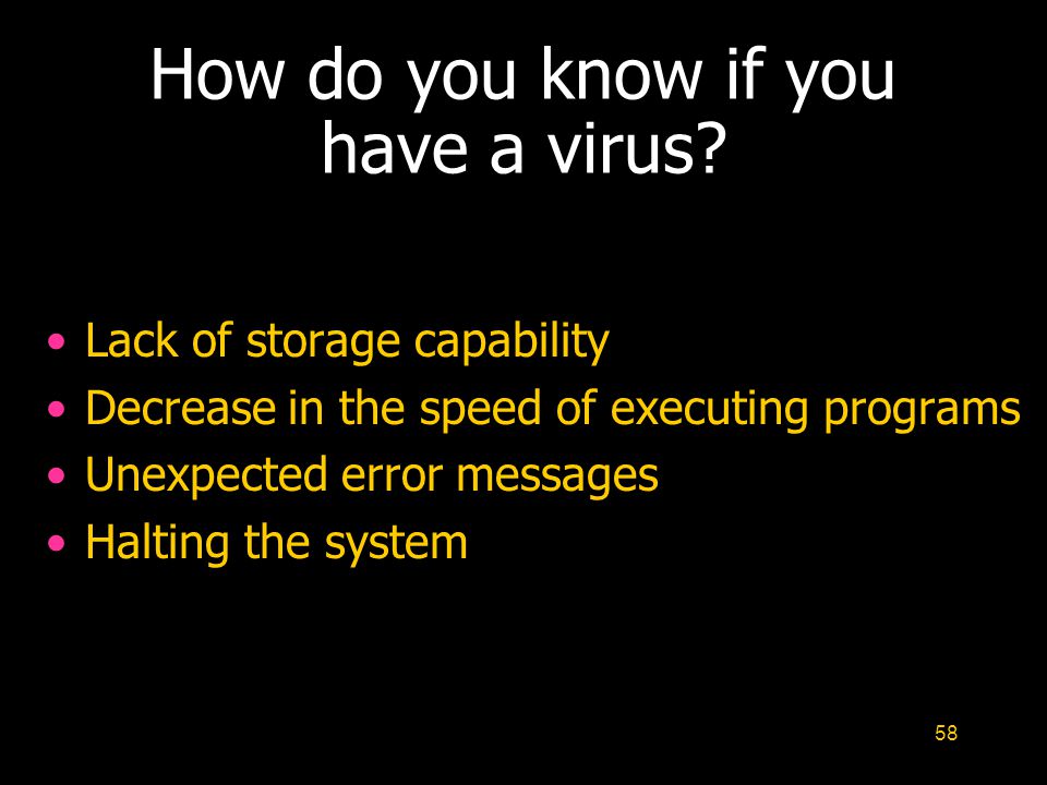 58 How do you know if you have a virus.