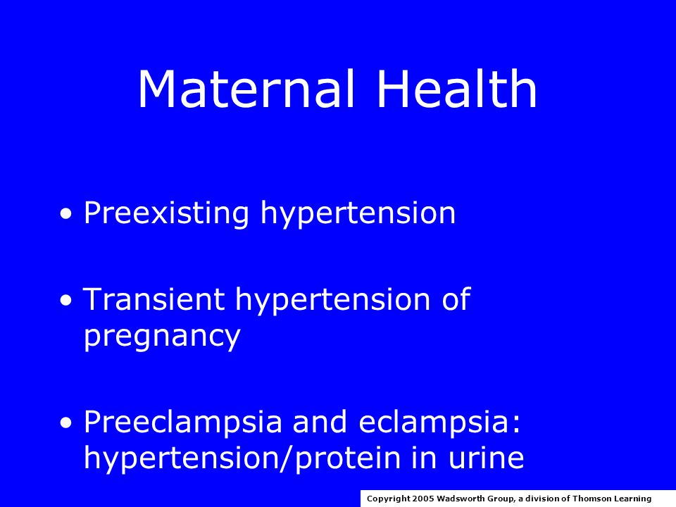 Maternal Health Preexisting diabetes Gestational diabetes Copyright 2005 Wadsworth Group, a division of Thomson Learning