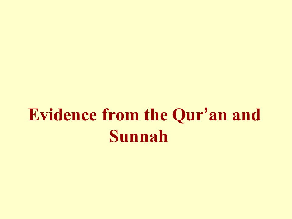 Evidence from the Qur ’ an and Sunnah