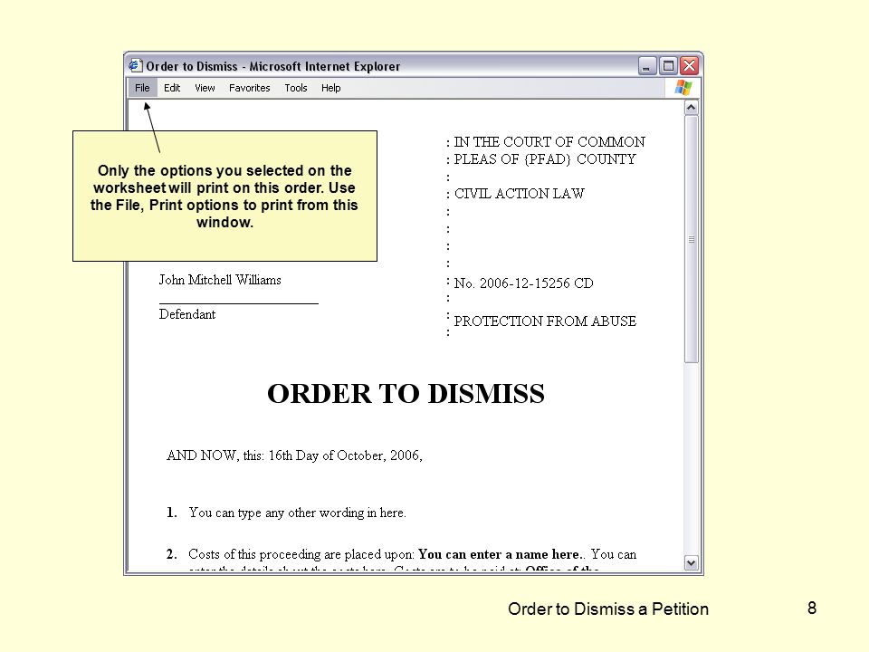 Order to Dismiss a Petition 8 Only the options you selected on the worksheet will print on this order.