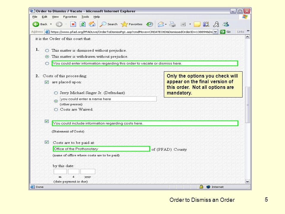 Order to Dismiss an Order 5 Only the options you check will appear on the final version of this order.