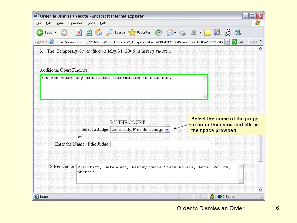 Order to Dismiss an Order 6 Select the name of the judge or enter the name and title in the space provided.