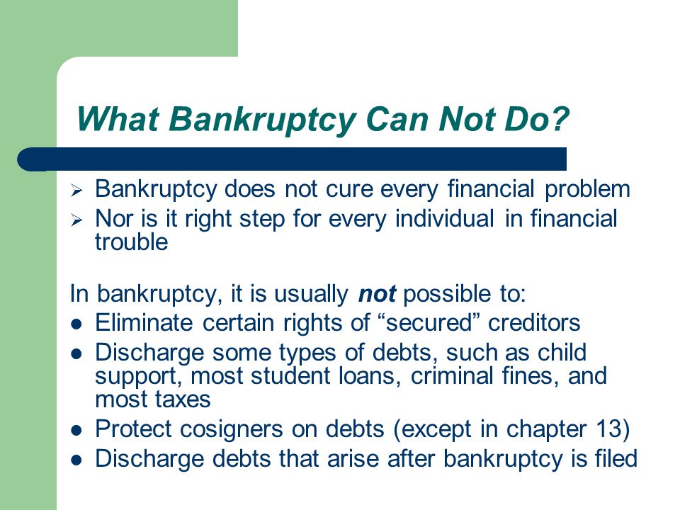 What Bankruptcy Can Not Do.