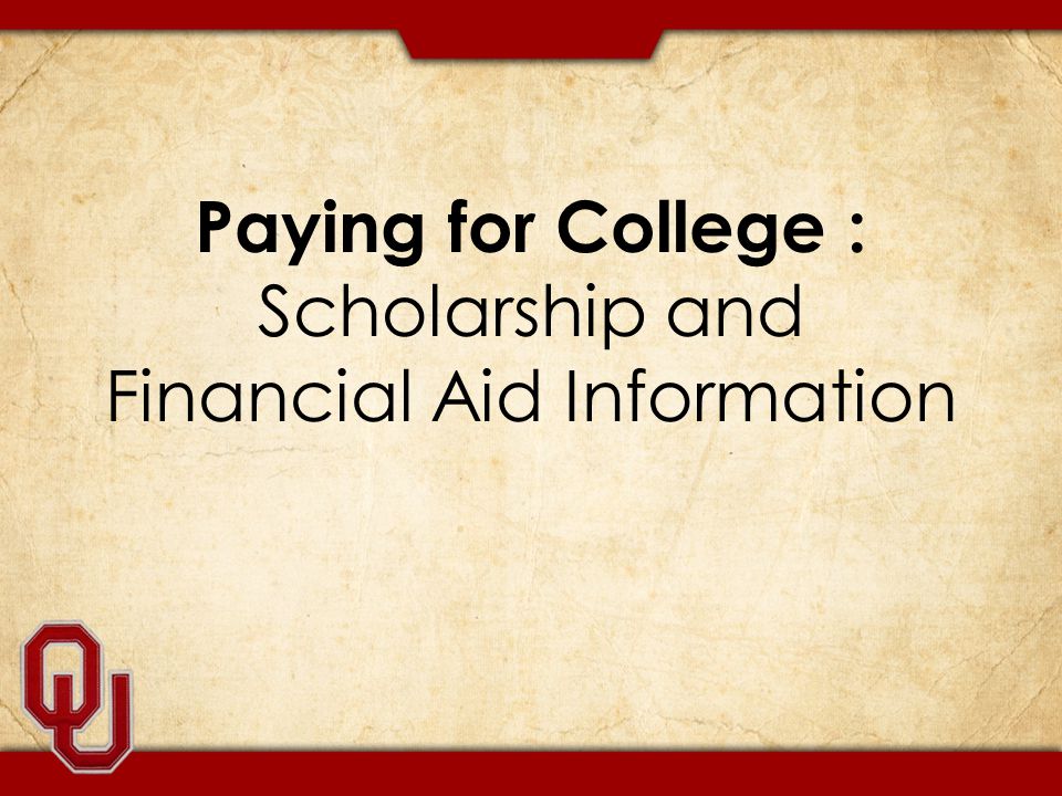 Paying for College : Scholarship and Financial Aid Information