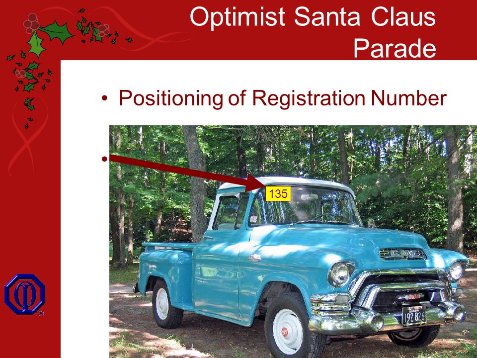 Optimist Santa Claus Parade Positioning of Registration Number Front, Top Right (Passenger Side) 135