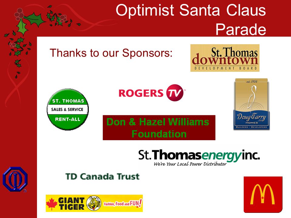 Optimist Santa Claus Parade Thanks to our Sponsors: