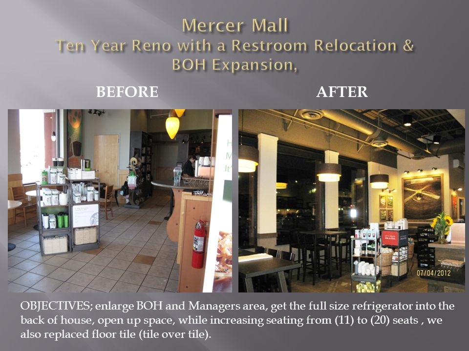 BEFOREAFTER OBJECTIVES; enlarge BOH and Managers area, get the full size refrigerator into the back of house, open up space, while increasing seating from (11) to (20) seats, we also replaced floor tile (tile over tile).