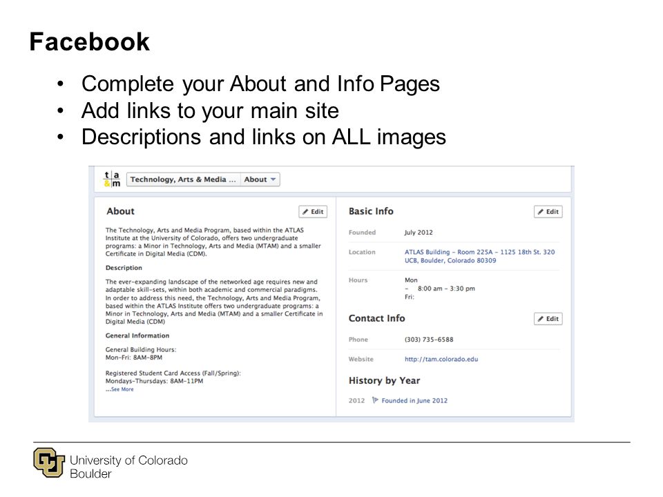Facebook Complete your About and Info Pages Add links to your main site Descriptions and links on ALL images