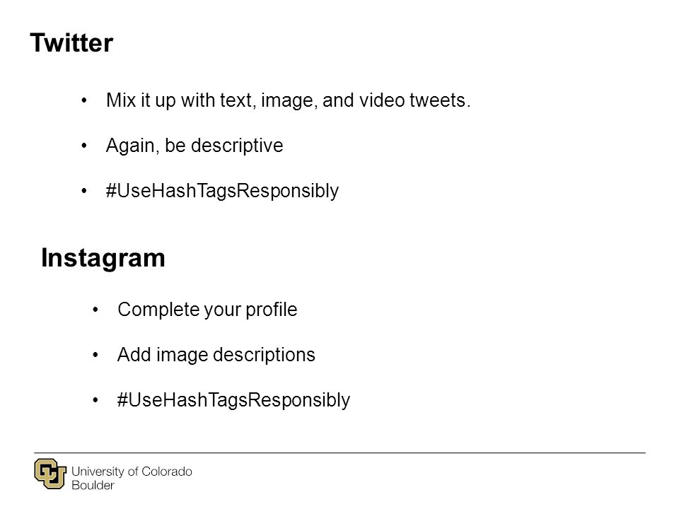 Twitter Mix it up with text, image, and video tweets.