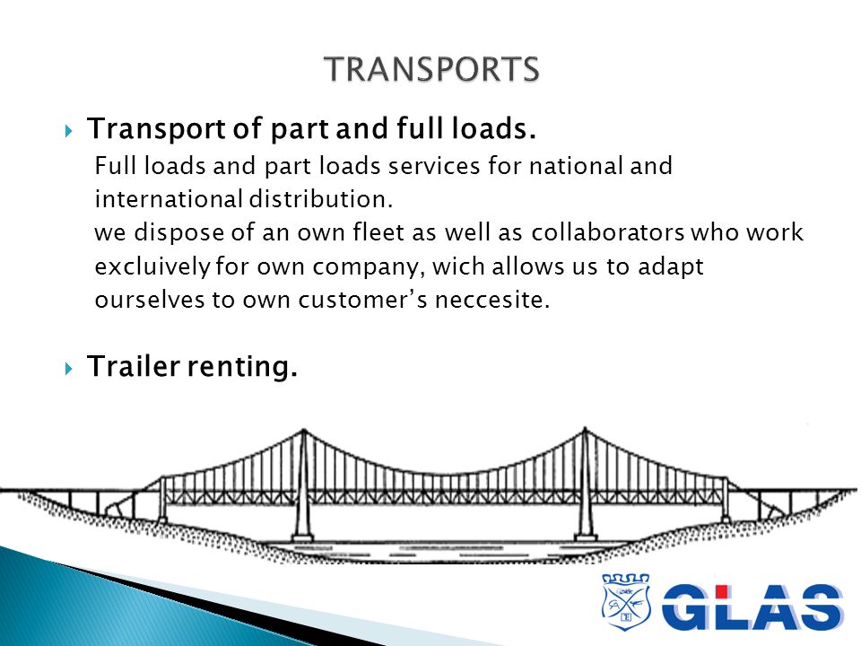  Transport of part and full loads.
