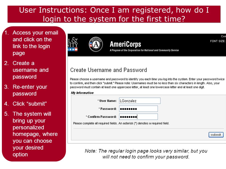 User Instructions: Once I am registered, how do I login to the system for the first time.
