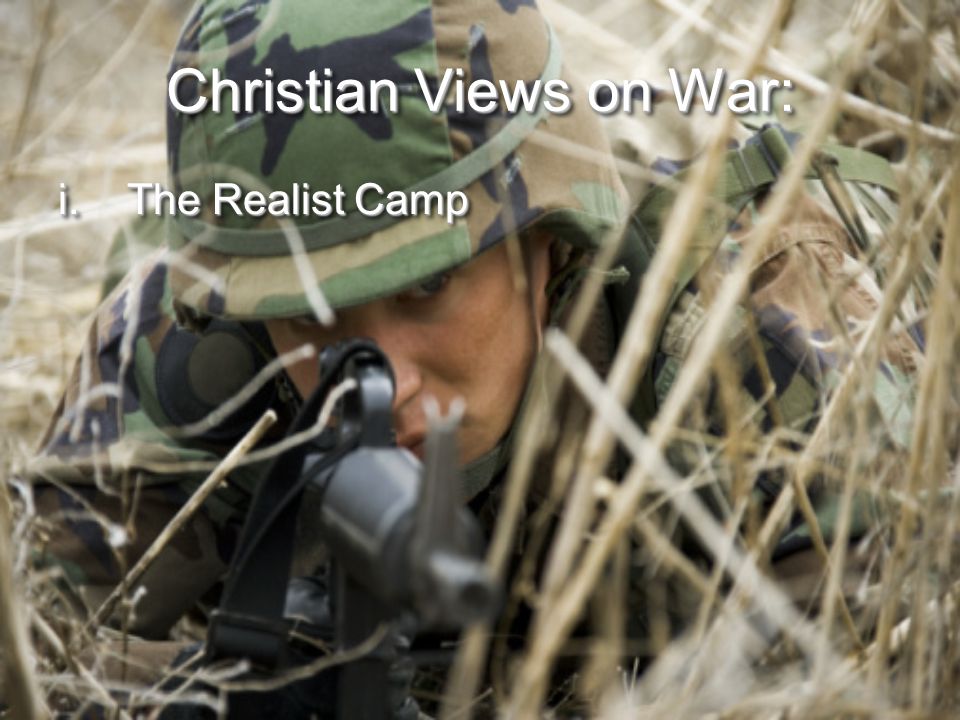 Christian Views on War: i.The Realist Camp