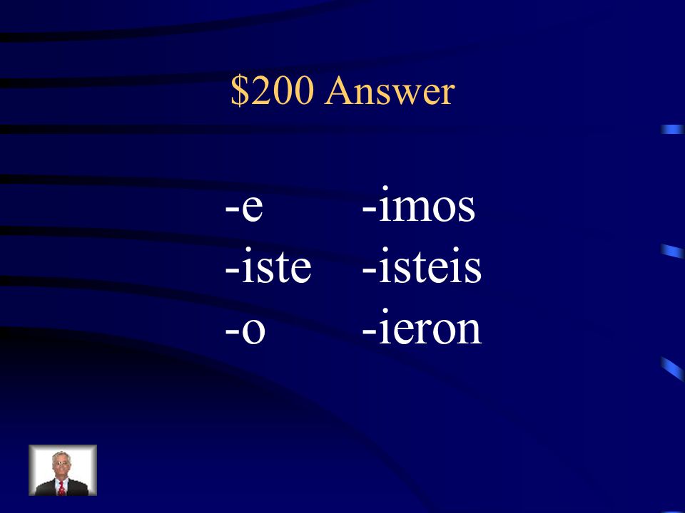 $200 Question What are the endings for the I and U group verbs