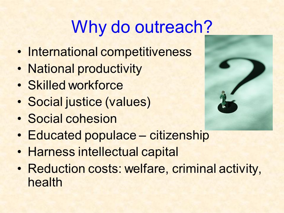 Why do outreach.
