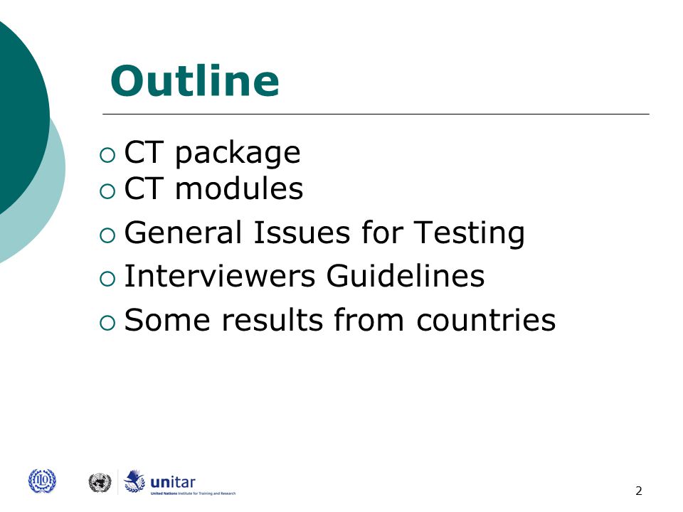 2 Outline  CT package  CT modules  General Issues for Testing  Interviewers Guidelines  Some results from countries