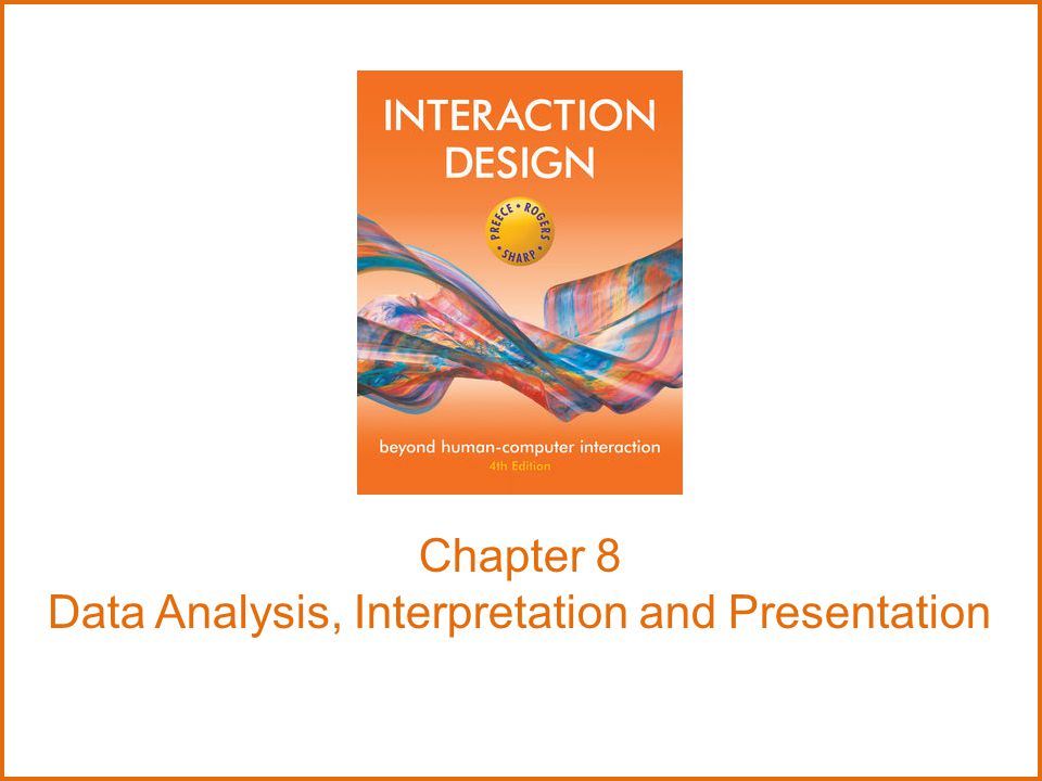 Chapter 8 Data Analysis, Interpretation and Presentation