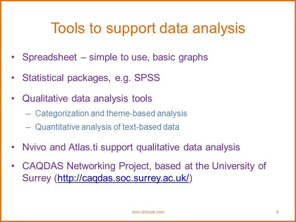 Tools to support data analysis Spreadsheet – simple to use, basic graphs Statistical packages, e.g.
