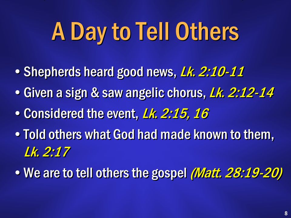 A Day to Tell Others Shepherds heard good news, Lk.