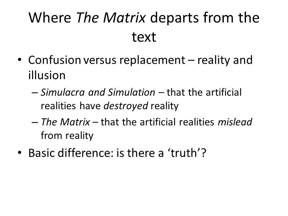 Challenging Simulacra and Simulation: Baudrillard in The Matrix. - ppt  download