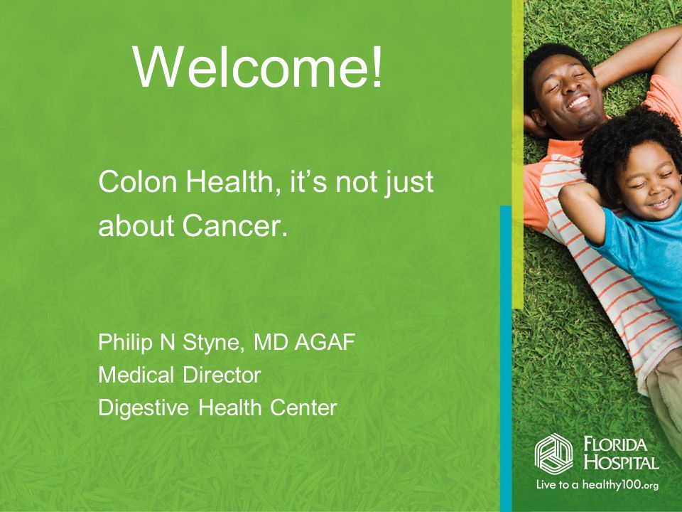Welcome. Colon Health, it’s not just about Cancer.