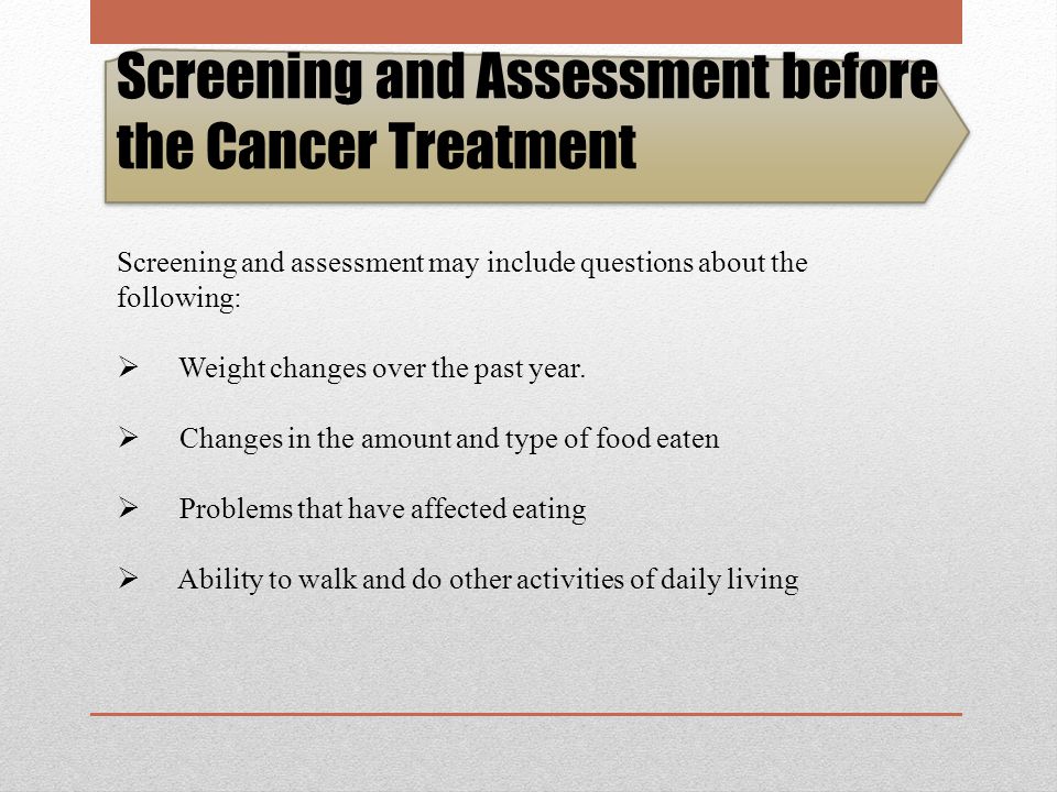 Benefits of Good Nutrition During Cancer Treatment Keep up your energy and strength Maintain weight and body store for nutrients Better tolerate treatment related side effects Faster recovery Lower risk for infection