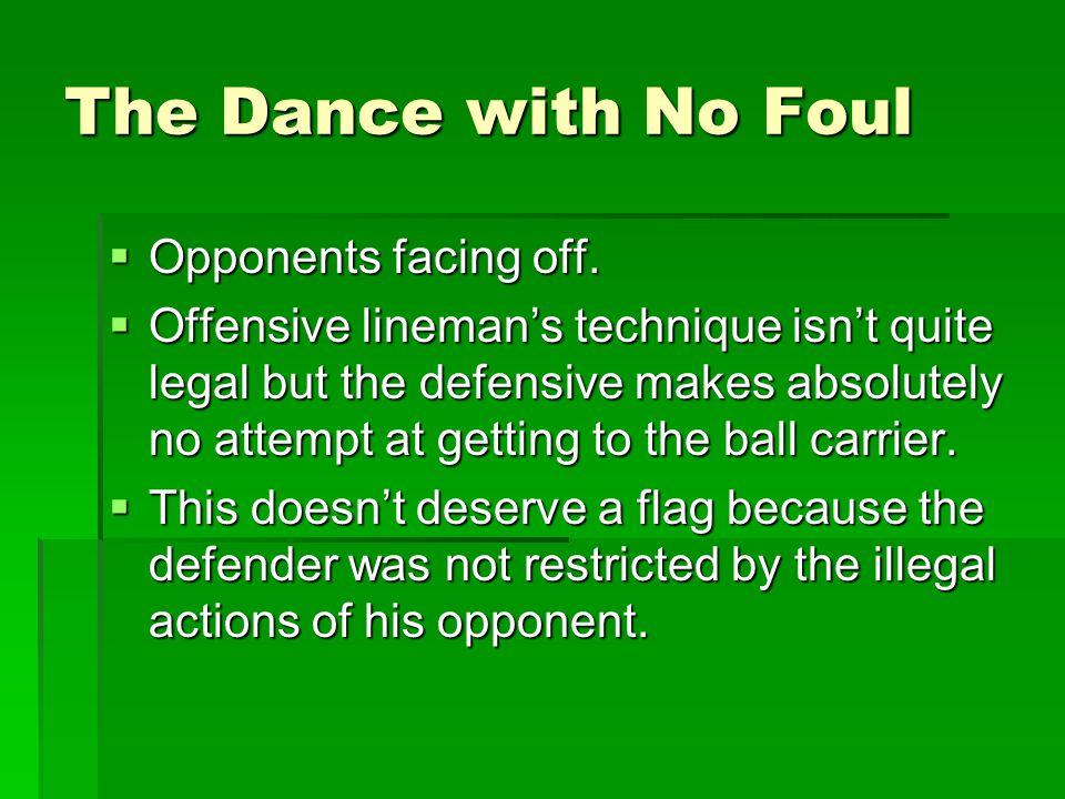The Dance with No Foul  Opponents facing off.