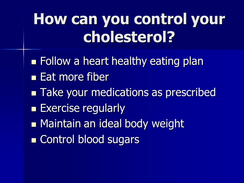 How can you control your cholesterol.