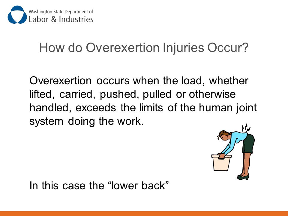 How do Overexertion Injuries Occur.
