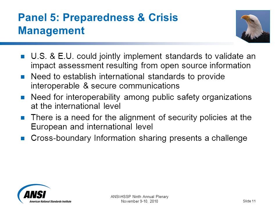 ANSI-HSSP Ninth Annual Plenary November 9-10, 2010 Slide 11 Panel 5: Preparedness & Crisis Management U.S.