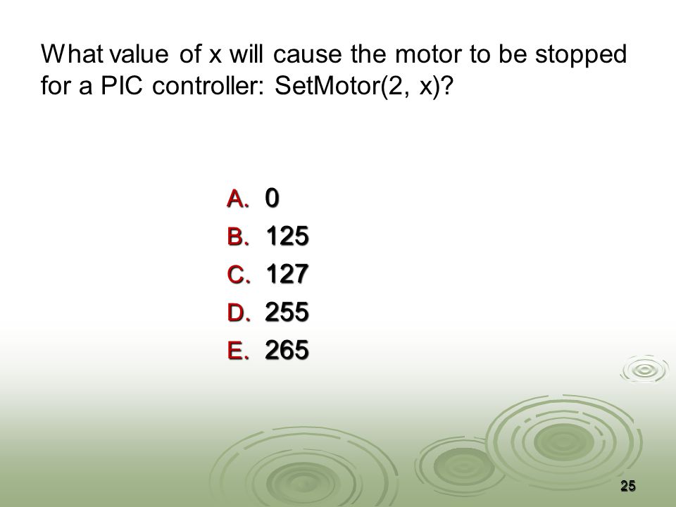 What value of x will cause the motor to be stopped for a PIC controller: SetMotor(2, x).