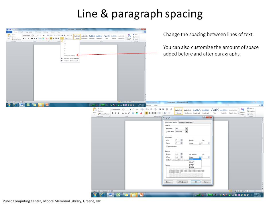 Line & paragraph spacing Change the spacing between lines of text.