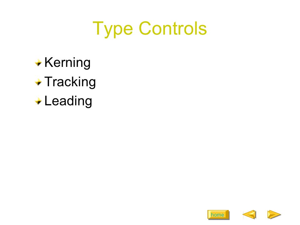 home Type Controls Kerning Tracking Leading