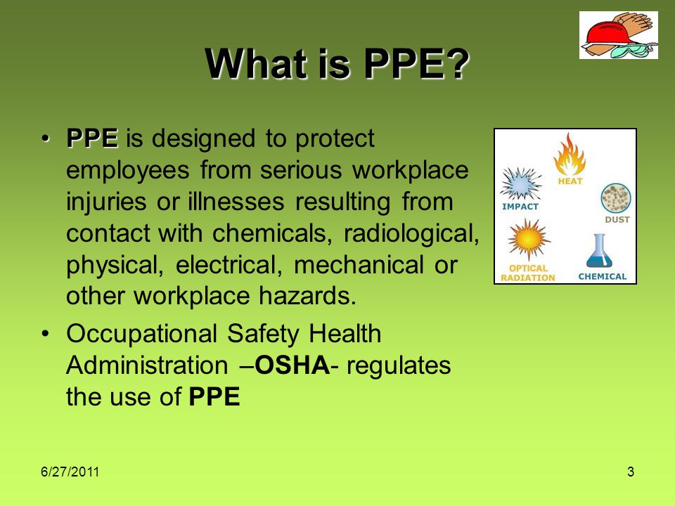 6/27/20113 What is PPE.